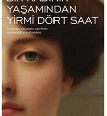 Stefan Zweig «Bir Kadının Yaşamından 24 Saat»