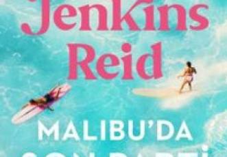 Taylor Jenkins Reid «Malibu'da Son Parti»