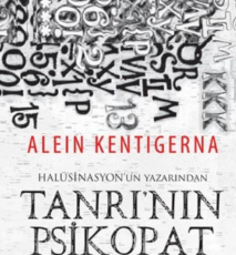 Alein Kentigerna «Tanrı'nın Psikopat Çocukları»