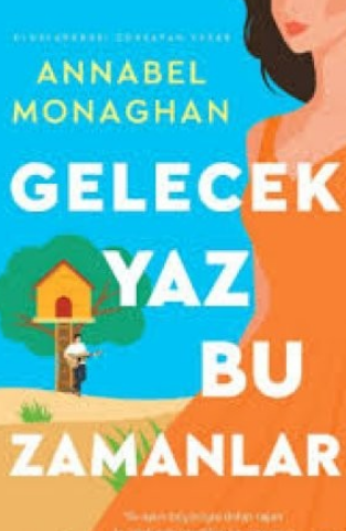 Annabel Monaghan  «Gelecek Yaz Bu Zamanlar» pdf indir 