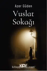 Azer Güden  «Vuslat Sokağı»  pdf indir 