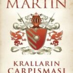 George R. R. Martin «Kralların Çarpışması»