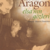 Louis Aragon «Elsa’nın Gözleri»