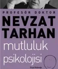 Nevzat Tarhan «Mutluluk psikolojisi»