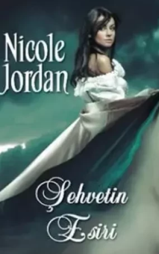 Nicole Jordan «Şehvetin Esiri» pdf indir 