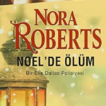 Nora Roberts «Noelde Ölüm»