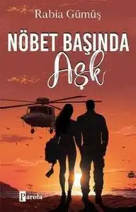 Rabia Gümüş  «Nöbet Başında Aşk»  pdf indir 