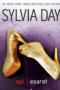 Sylvia Day  «Aşk - Esaret»  pdf indir 