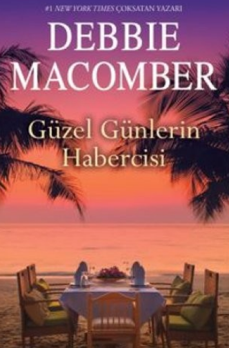 Debbie Macomber «Güzel Günlerin Habercisi» pdf indir 