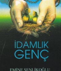 Emine Şenlikoğlu «İdamlık Genç»