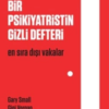 Gary Small «Bir Psikiyatristin Gizli Defteri»