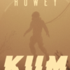 Hugh Howey «Kum»
