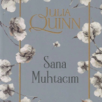 Julia Quinn «Bridgertons Serisi 6 - Sana Muhtacım»