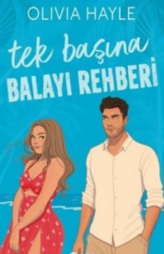 Olivia Hayle  «Tek Başına Balayı Rehberi» pdf indir 