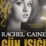 Rachel Caine «Gün Işığı - Morganville Vampirleri 15»