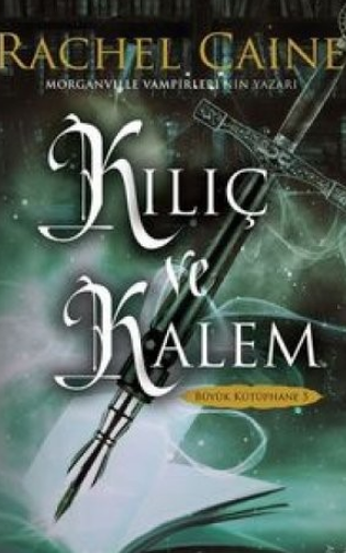 Rachel Caine «Kılıç ve Kalem - Büyük Kütüphane 5» pdf indir 