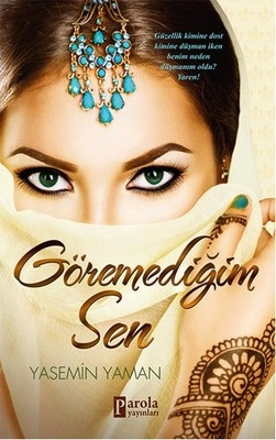 Yasemin Yaman   «Göremediğim sen» pdf indir 