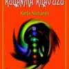 Karla Mclaren «Aura ve Çakra Kullanma Kılavuzu»