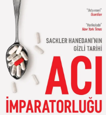 Patrick Radden Keefe «Acı İmparatorluğu - Sackler Hanedanı’nın Gizli Tarihi»