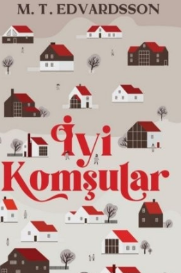 M. T. Edvardsson  «İyi Komşular» pdf indir 