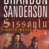 Brandon Sanderson «Kayıp Metal, Sissoylu 7»