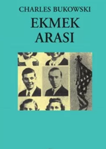 Charles Bukowski  «Ekmek Arası»  pdf indir 