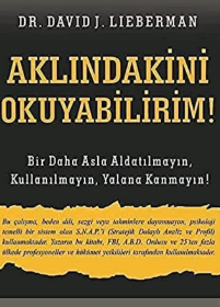 David J. Lieberman «Aklındakini Okuyabilirim! — Bir Daha Asla Aldatılmayın, Kullanılmayın, Yalana Kanmayın!»  pdf indir 