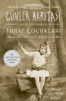 Ransom Riggs «Günler Haritası, Bayan Peregrine’in Tuhaf Çocukları 4»  pdf indir 