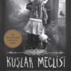 Ransom Riggs «Kuşlar Meclisi, Bayan Peregrine’in Tuhaf Çocukları 5»