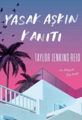 Taylor Jenkins Reid «Yasak Aşkın Kanıtı»  pdf indir 
