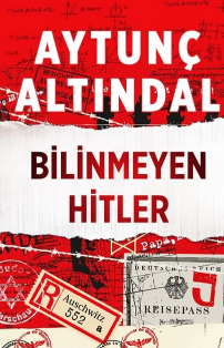 Aytunç Altındal «Bilinmeyen Hitler» pdf indir 