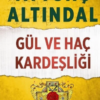Aytunç Altındal «Gül ve haç kardeşliği»
