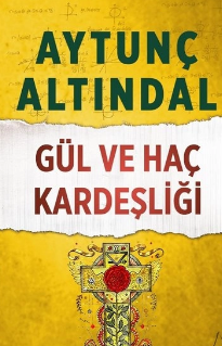 Aytunç Altındal «Gül ve haç kardeşliği»  pdf indir 