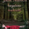 Beth Pattillo «Jane Austen Hayatımı Mahvetti»
