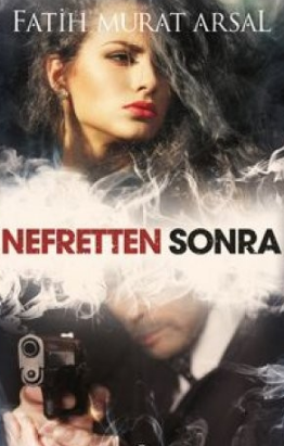 Fatih Murat Arsal  «Nefretten Sonra» pdf indir 