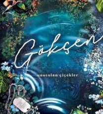 Loresima «Gökçen 1 - Unutulan Çiçekler»