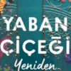 Micalea Smeltzer «Yaban Çiçeği 2, Yeniden»