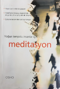 Osho «Yoğun Tempolu İnsanlar İçin Meditasyon» pdf indir 