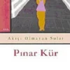 Pınar Kür «Akışı olmayan sular»