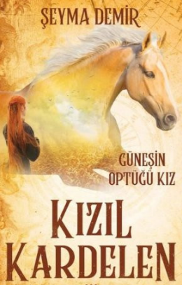 Şeyma Demir «Güneşin Öptüğü Kız Kızıl Kardelen» pdf indir 