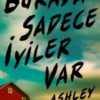 Ashley Flowers «Burada Sadece İyiler Var»
