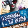 Chris Russell «O Şarkıdaki Kız Benim»