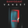 Deniz Işın Coşkuner «Banyodaki Vahşet»