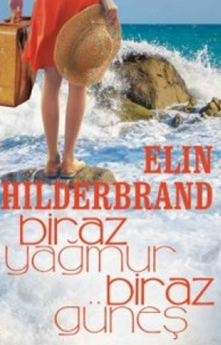 Elin Hilderbrand  «Biraz Yağmur Biraz Güneş» pdf indir 