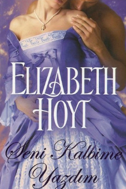 Elizabeth Hoyt «Seni kalbime yazdım» pdf indir 