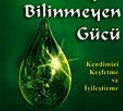 Masaru Emoto «Suyun Bilinmeyen Gücü Kendimizi Keşfetme ve İyileştirme»