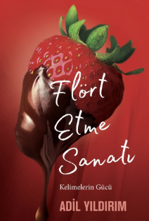 Adil Yıldırım «Flört Etme Sanatı» pdf indir 