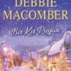 Debbie Macomber «Bir Kış Rüyasıı»
