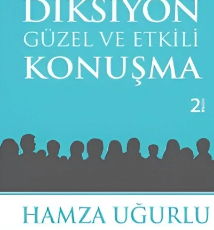 Hamza Uğurlu «Diksiyon - Güzel ve Etkili Konuşma»