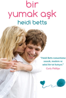 Heidi Betts «Sihirli Çıkrık Serisi 3 Bir Yumak Aşk» pdf indir 